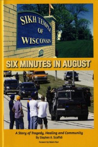 SCAFFIDI: Oak Creek Mayor Steve Scaffidi felt the need to put into perspective the Aug. 2012 shootings at the city's Sikh Temple. The result is this self-published book, Six Minutes in August.